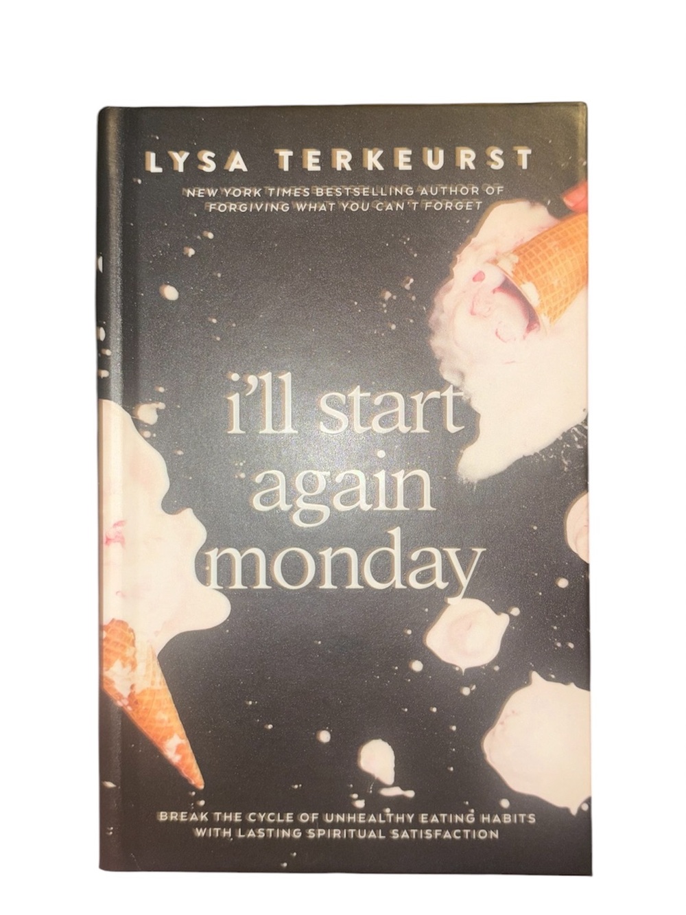 I'll Start Again Monday by Lysa TerKeurst Book